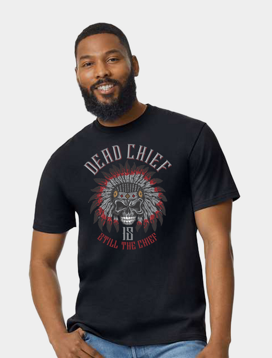 Dead Chief Is Still The Chief - Classic Tees