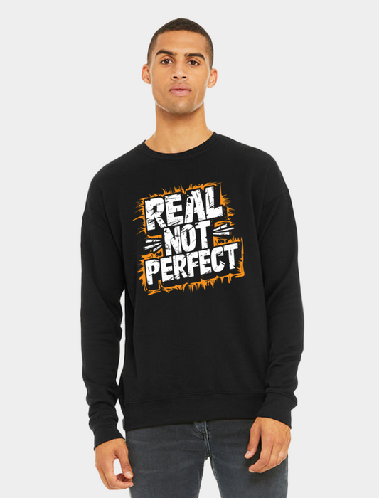 Real Not Perfect - Typography Sweatshirt